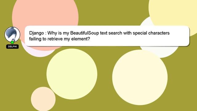 Django : Why is my BeautifulSoup text search with special characters failing to retrieve my element смотреть онлайн