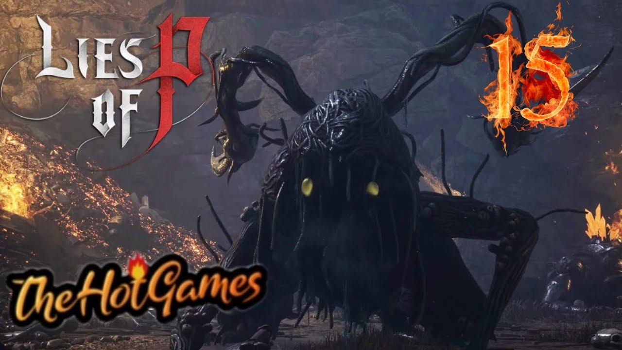 БОЛОТНАЯ ТВАРЬ ► Lies of P прохождение #15 смотреть онлайн