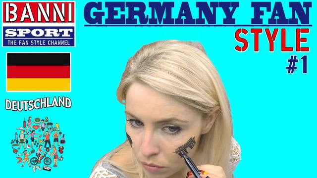 Germany Fan Style #1 - Original National Sports Fan Style & Make-up "Banni Sport" смотреть онлайн