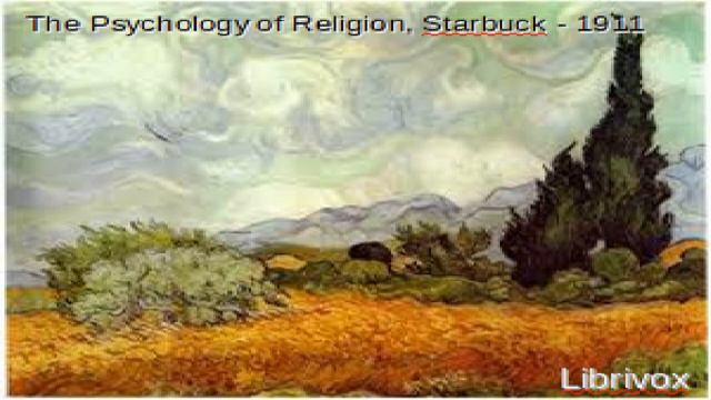 Psychology of Religion | Edwin Diller Starbuck | Christianity - Other | Talking Book | 1/8 смотреть онлайн