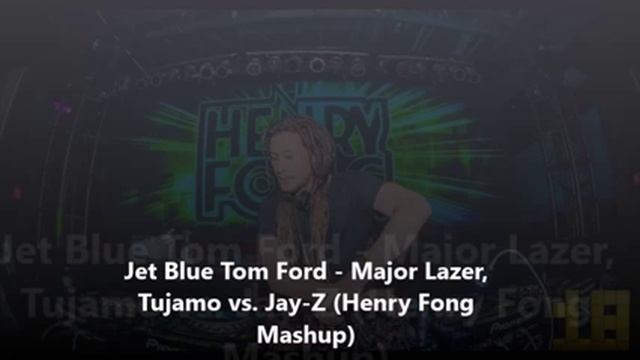 Jet Blue Tom Ford - Major Lazer, Tujamo vs. Jay-Z (Henry Fong Mashup) смотреть онлайн