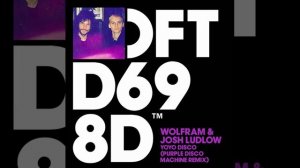 Wolfram, Josh Ludlow – YoYo Disco (Purple Disco Machine Remix)