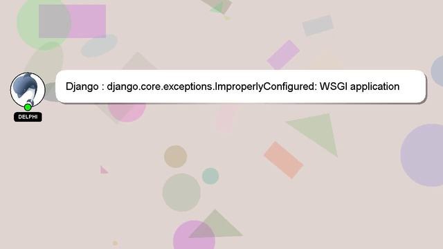 Django : django.core.exceptions.ImproperlyConfigured: WSGI application 'api.wsgi.application' could смотреть онлайн