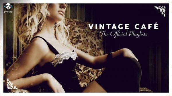 Vintage Café - Lounge Music (4 Hours)