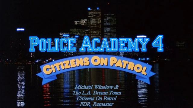 Citizens On Patrol - Michael Winslow & The L.A. Dream Team - Police Academy 4 смотреть онлайн