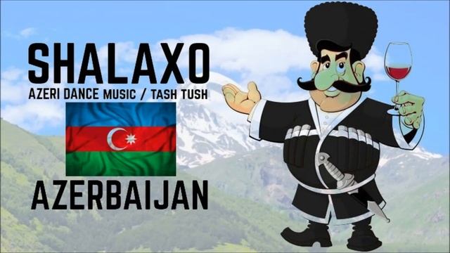 Shalaxo Azerbaijan Music