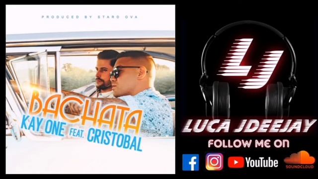 Kay One & Cristobal - Bachata (Bachata2020) смотреть онлайн