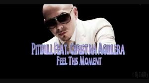 Pitbull Feel This Moment Feat. Christina Aguilera (REMIX) 2013
