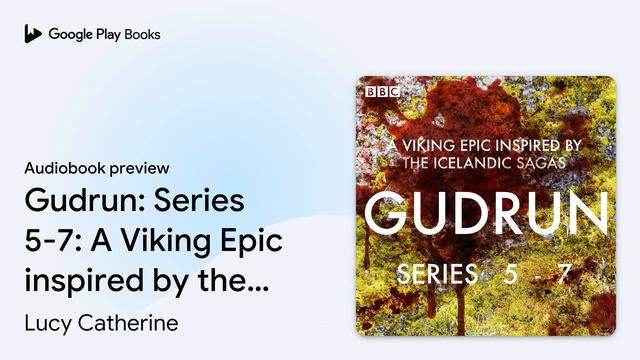 Gudrun: Series 5-7: A Viking Epic inspired by… by Lucy Catherine · Audiobook preview смотреть онлайн
