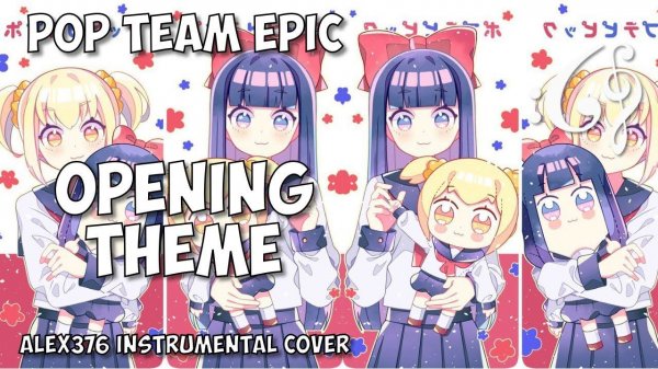 Pop Team Epic – Opening Theme (Alex376 Instrumental Cover)