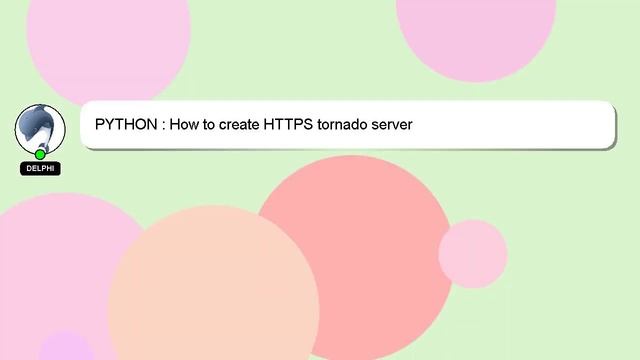 PYTHON : How to create HTTPS tornado server смотреть онлайн