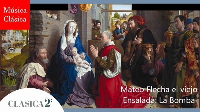 Mateo Flecha El Viejo: La Bomba (el Dindirindín. Adoración De Los Reyes Magos). Incluye Texto
