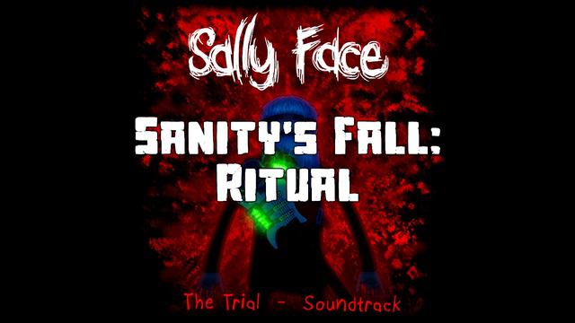 Sally Face EP 4 OST – (Sanity's Fall) Ritual [+Download in description] смотреть онлайн