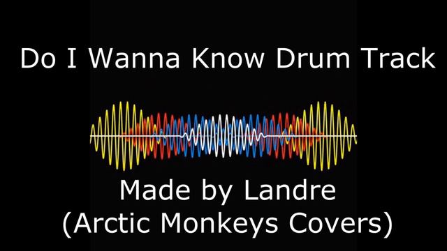 Do I Wanna Know? Drums Only Backing Track - Arctic Monkeys смотреть онлайн