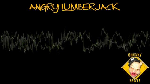 ChonkyBeatz - Angry Lumberjack смотреть онлайн