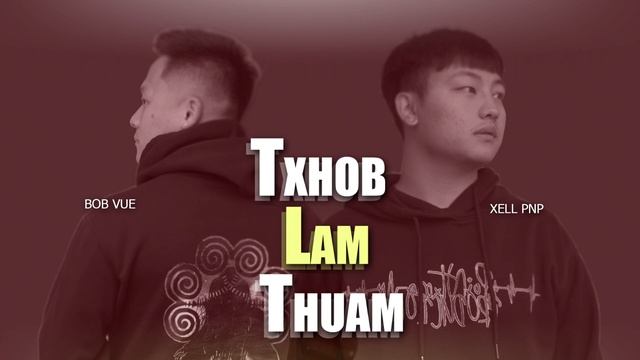 Bob Vue X Xell PNP - Txhob Lam Thuam смотреть онлайн