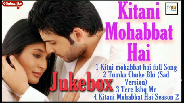 Kitani Mohabbat Hai Jukebox All Song mp3 ft. Arjun Aarohi kitni mohabbat hai serial full Song смотреть онлайн