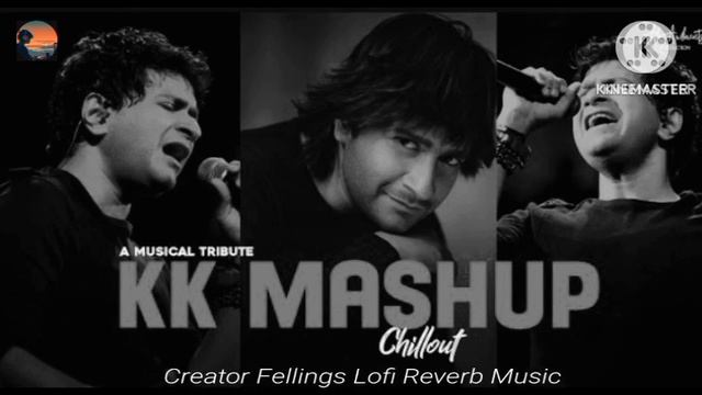 Best Of Kk Mashup (musical Tribute) Chillout Mix FLRM Ambients Best Of Kk Songs & Emraan Hashmi Lof