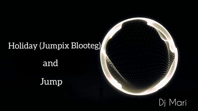 Holiday (Jumpix Blooteg) and Jump смотреть онлайн