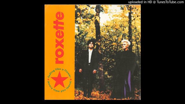 ROXETTE - FADING LIKE A FLOWER (DEEP CONNECTION Vs ERIC PRYDZ)