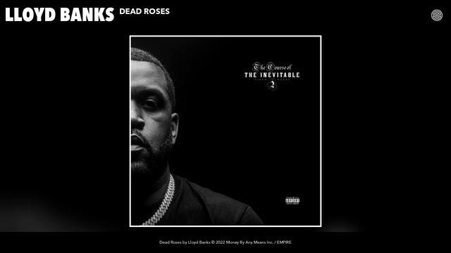 Lloyd Banks - Dead Roses (Official Audio) смотреть онлайн