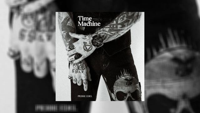 Pierre Edel - Time Machine (Официальная премьера альбома)