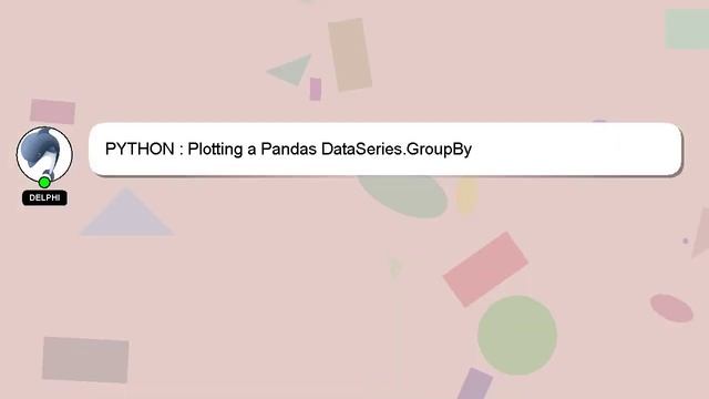 PYTHON : Plotting a Pandas DataSeries.GroupBy смотреть онлайн