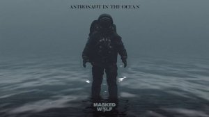 Astronaut in the Ocean (1 HOUR) - Masked Wolf