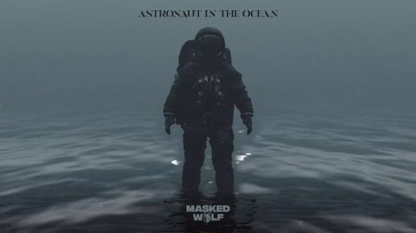 Astronaut in the Ocean (1 HOUR) - Masked Wolf