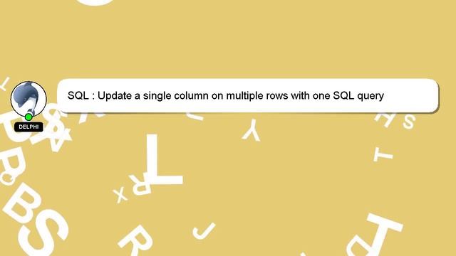 SQL : Update a single column on multiple rows with one SQL query смотреть онлайн