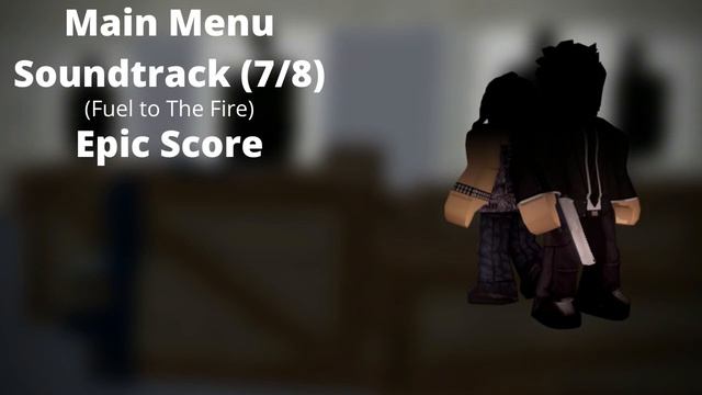 ROBLOX - Entry Point Soundtrack: Main Menu (7/8) (Fuel to The Fire - Epic Score) смотреть онлайн