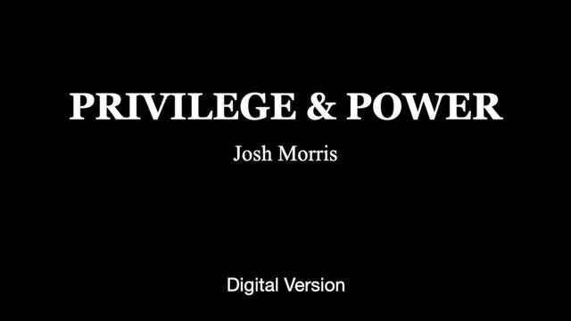 PRIVILEGE & POWER - Josh Morris (Digital Version) смотреть онлайн