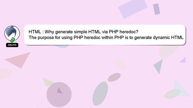 HTML : Why generate simple HTML via PHP heredoc? смотреть онлайн