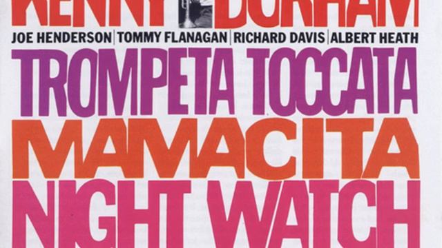 !Kenny Dorham - 1964 - Trompete Toccata - 02 Night Watch смотреть онлайн