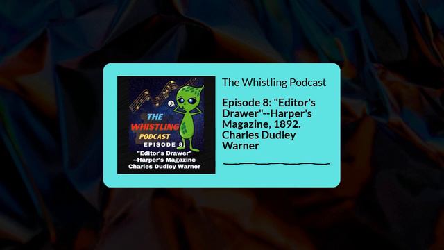 Episode 8 Editor's Drawer Harper's Magazine, 1892 Charles Dudley Warner Full смотреть онлайн