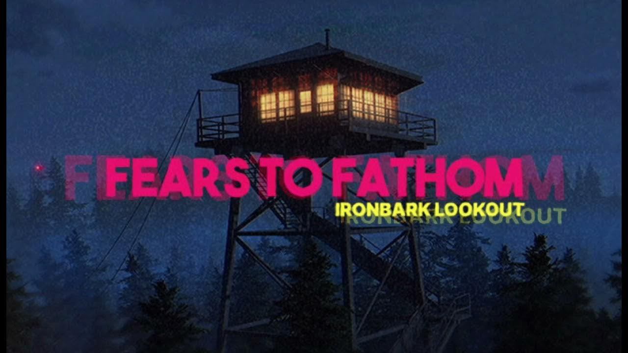 Fears to Fathom - Ironbark Lookout смотреть онлайн