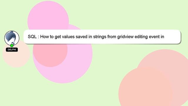 SQL : How to get values saved in strings from gridview editing event in grid view updating event? смотреть онлайн
