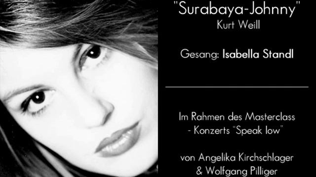 Surabaya Johnny - Kurt Weill | Gesang - Isabella Standl смотреть онлайн
