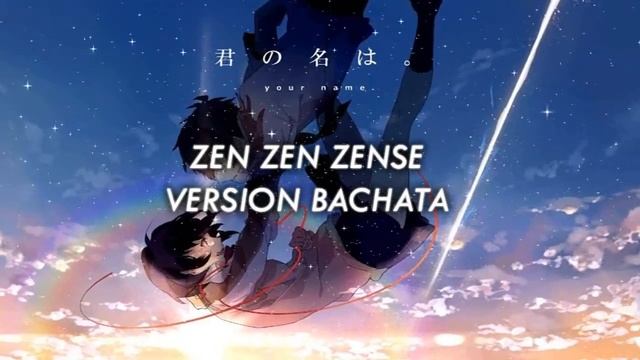 Your Name | Zen Zen Zense (Version Bachata) - Dj Santiago Cejas смотреть онлайн
