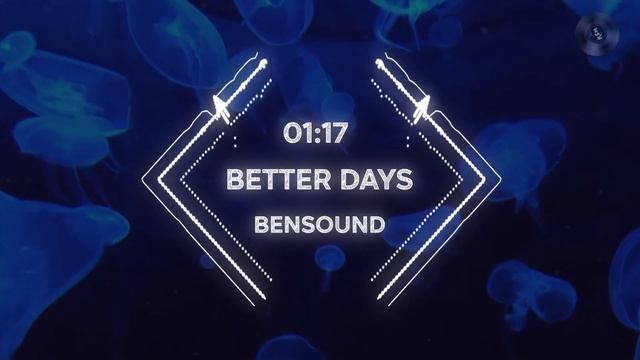Музыка без авторских прав | Better Days - Bensound |