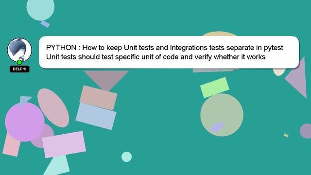 PYTHON : How to keep Unit tests and Integrations tests separate in pytest смотреть онлайн