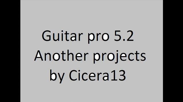 Guitar Pro 5.2 - Another projects - by Cicera13 смотреть онлайн