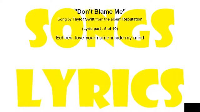 Don't Blame Me (Taylor Swift) Lyrics (Reputation) Album смотреть онлайн