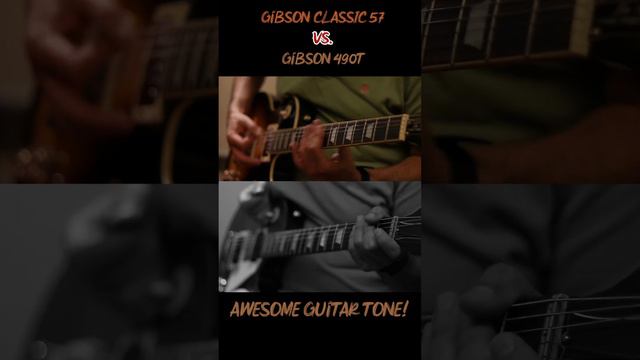 Gibson Classic 57 Vrs  Gibson 490T Battle Off Gibson Pickups Bridge Position