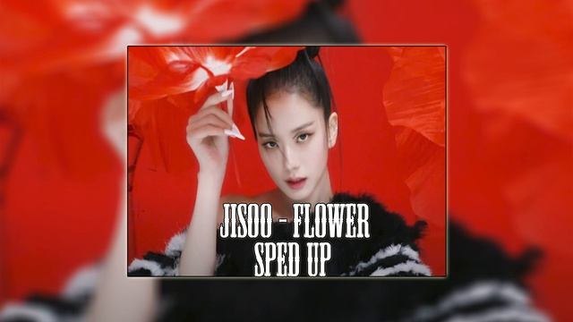 JISOO - ‘꽃(FLOWER)’ (Sped Up) смотреть онлайн