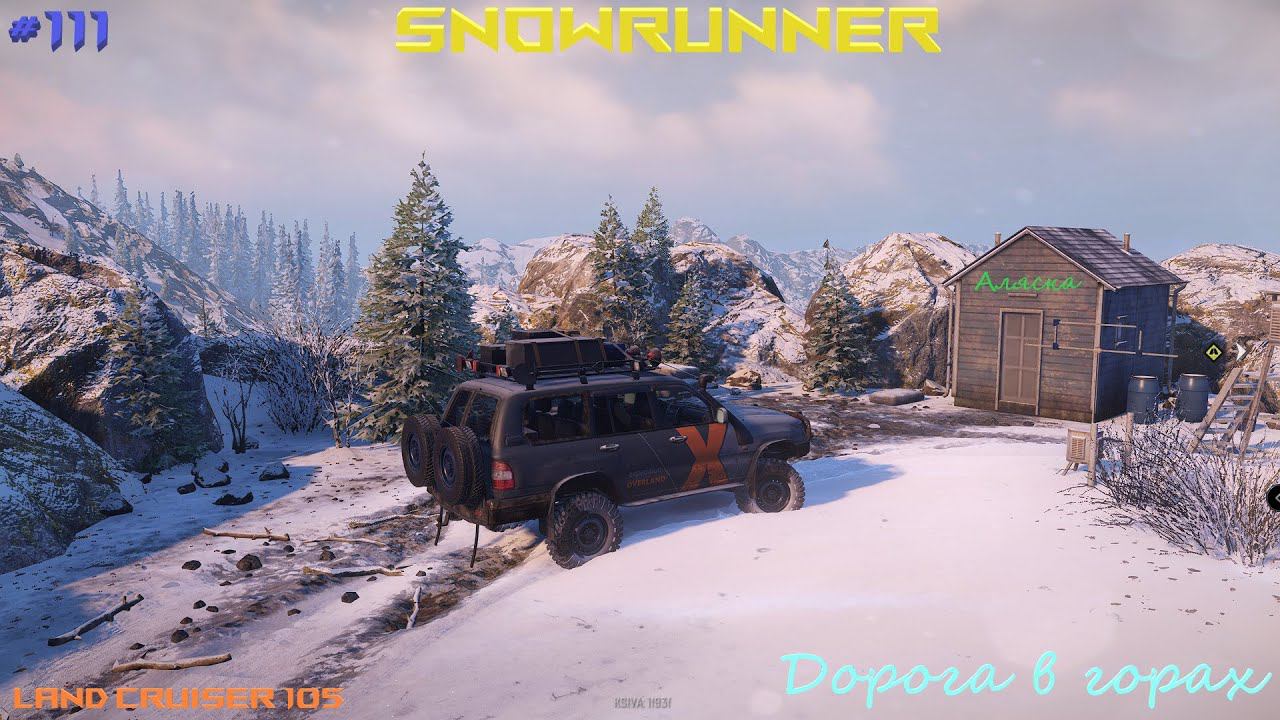 SnowRunner - Аляска - Залив Педро - Дорога в горах - Land Cruiser 105 - #111 смотреть онлайн
