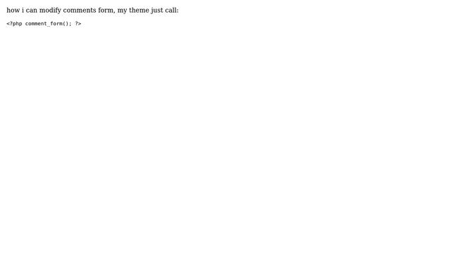 Wordpress: How to modify comments form using comment_form()? смотреть онлайн