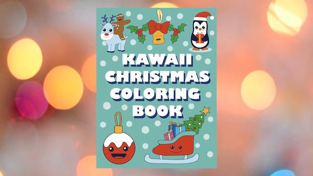 Super Cute Kawaii Christmas Coloring Book - The Perfect Gift for Christmas смотреть онлайн