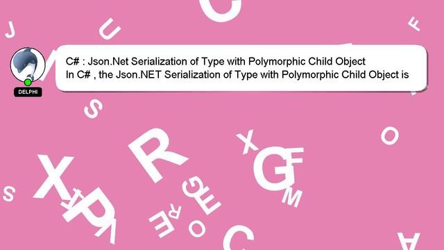 C# : Json.Net Serialization of Type with Polymorphic Child Object смотреть онлайн
