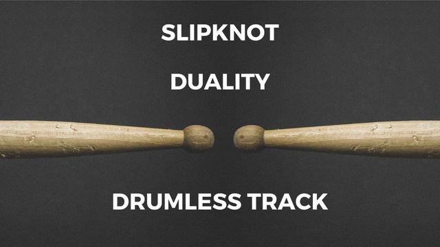 Slipknot - Duality (drumless)